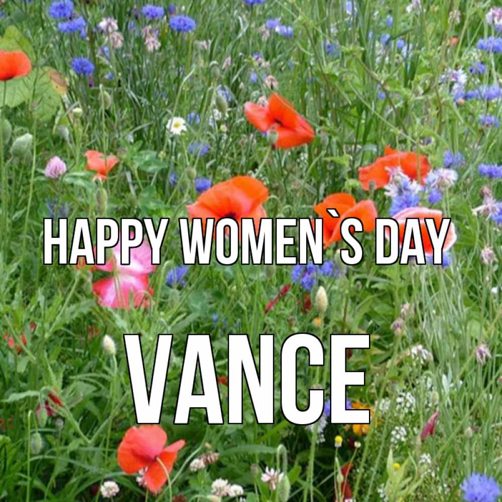 Greetings card с именем, Vance happy women`s day международный женский день 4 Greetings with text for free download 